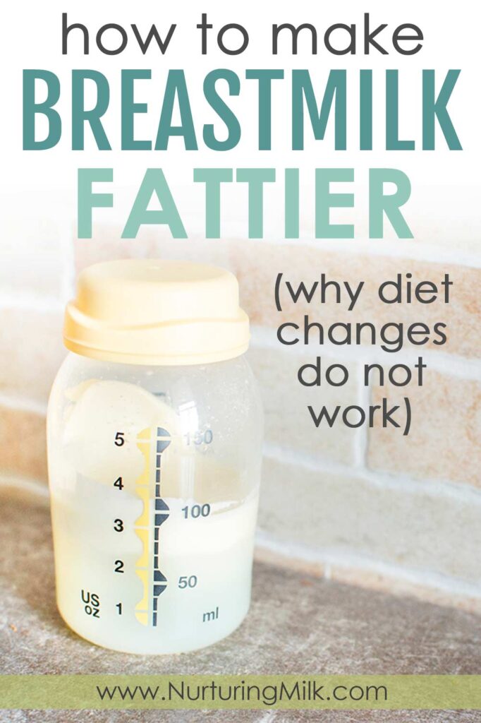 How to Make Breastmilk Fattier (And Why You Don't Need To)