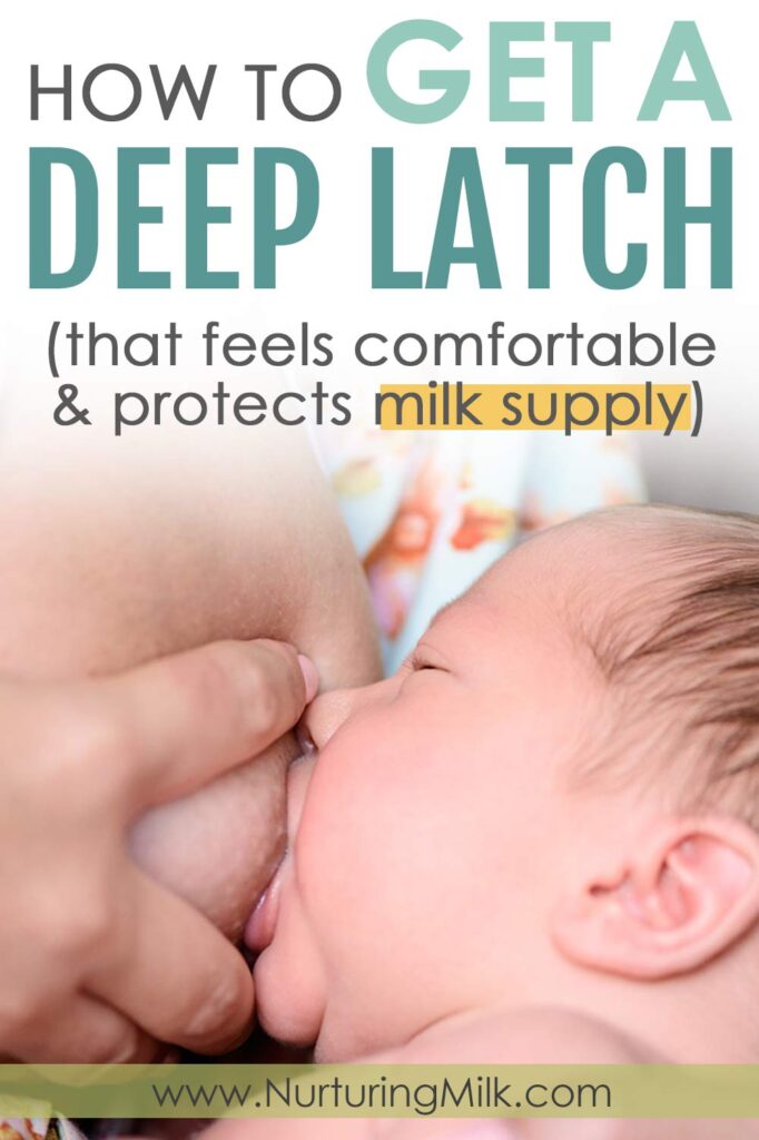 How to Get a Deep Latch that feels comfortable and protects milk supply